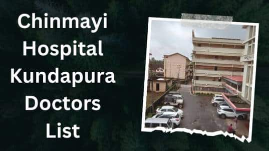 Chinmayi Hospital Kundapura Doctors List