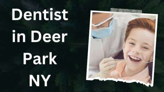 Dentist in Deer Park NY