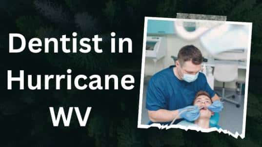 Dentist in Hurricane WV