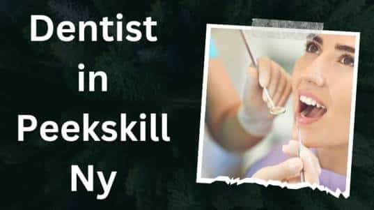 Dentist in Peekskill Ny