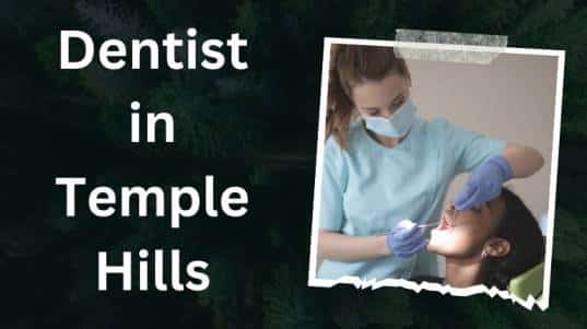 Dentist in Temple Hills