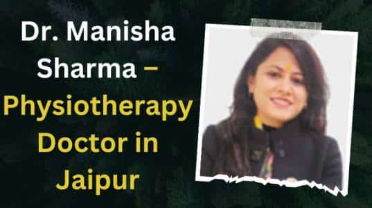 Dr. Manisha Sharma – Physiotherapy Doctor in Jaipur