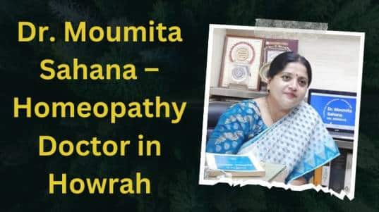 Dr. Moumita Sahana – Homeopathy Doctor in Howrah