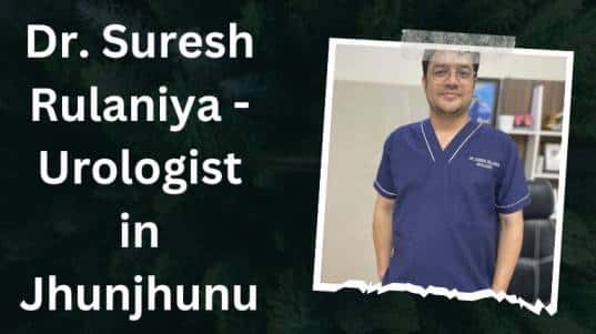 Dr. Suresh Rulaniya - Urologist in Jhunjhunu