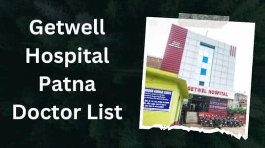 Getwell Hospital Patna Doctor List