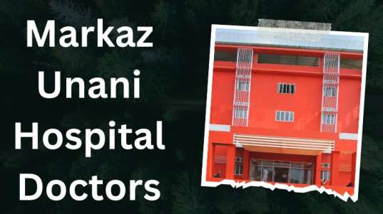 Markaz Unani Hospital Doctors List