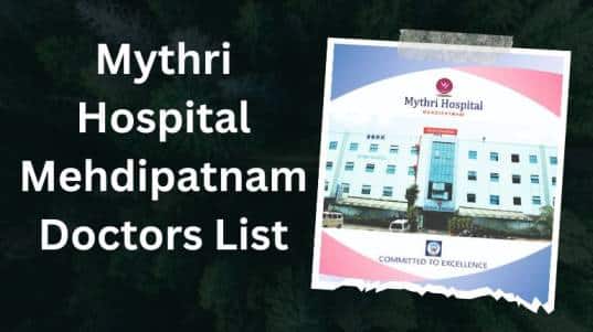 Mythri Hospital Mehdipatnam Doctors List