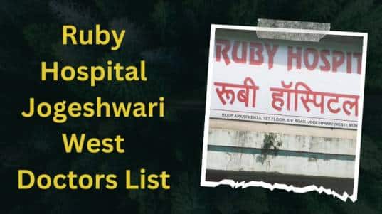 Ruby Hospital Jogeshwari West Doctors List