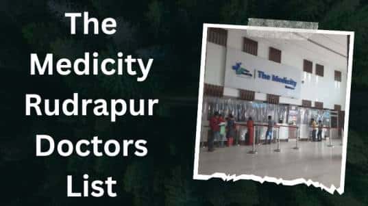 The Medicity Rudrapur Doctors List