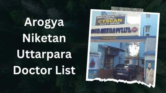 Arogya Niketan Uttarpara Doctor List