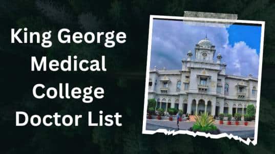 King George Medical College Doctor List