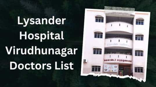 Lysander Hospital Virudhunagar Doctors List