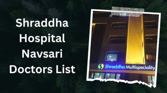 Shraddha Hospital Navsari Doctors List