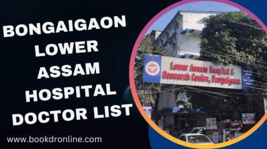 Bongaigaon Lower Assam Hospital Doctor List