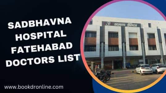 Sadbhavna Hospital Fatehabad Doctors List