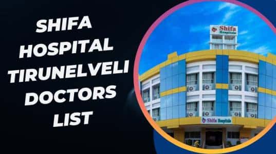 Shifa Hospital Tirunelveli Doctors List