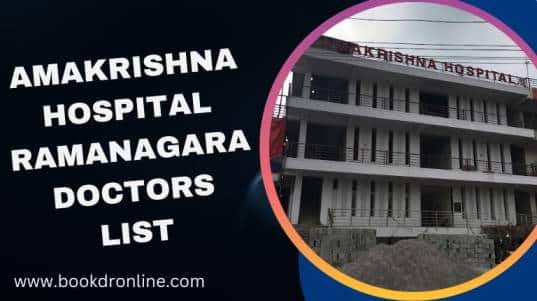 Ramakrishna Hospital Ramanagara Doctors List