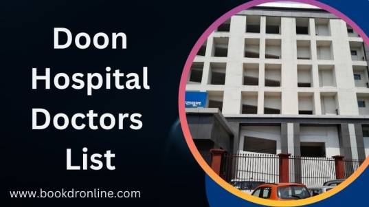 Doon Hospital Doctors List