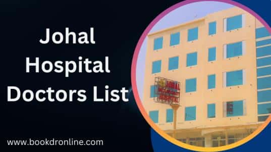 Johal Hospital Doctors List