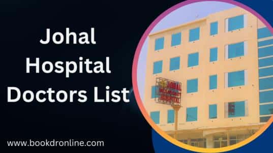 Johal Hospital Doctors List