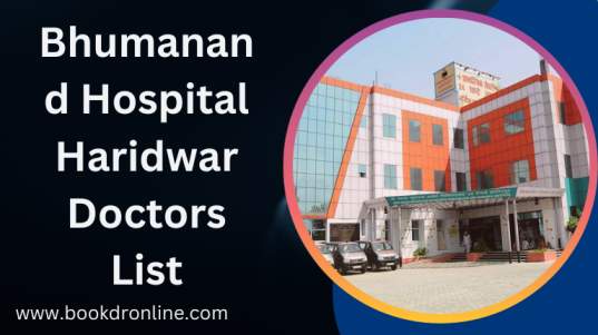 Bhumanand Hospital Haridwar Doctors List