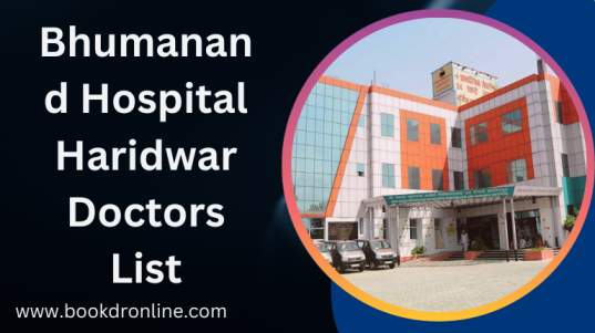 Bhumanand Hospital Haridwar Doctors List