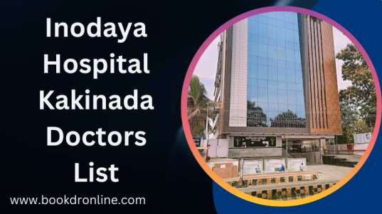 Inodaya Hospital Kakinada Doctors List