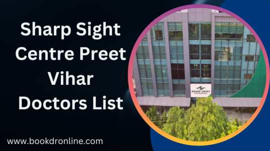 Sharp Sight Centre Preet Vihar Doctors List