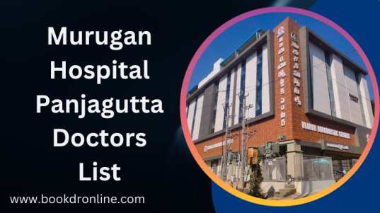 Murugan Hospital Panjagutta Doctors List