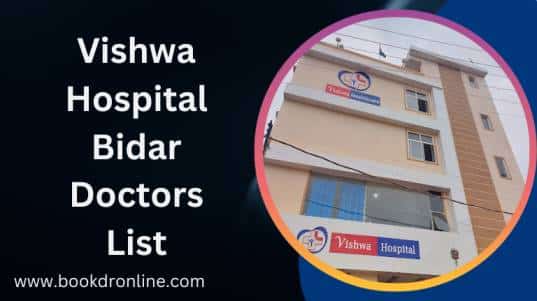 Vishwa Hospital Bidar Doctors List