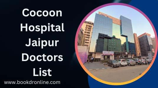 Cocoon Hospital Jaipur Doctors List