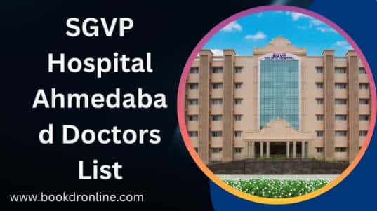 SGVP Hospital Ahmedabad Doctors List