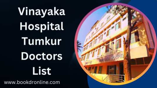 Vinayaka Hospital Tumkur Doctors List
