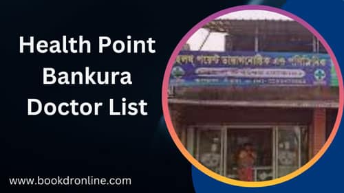 Health Point Bankura Doctor List