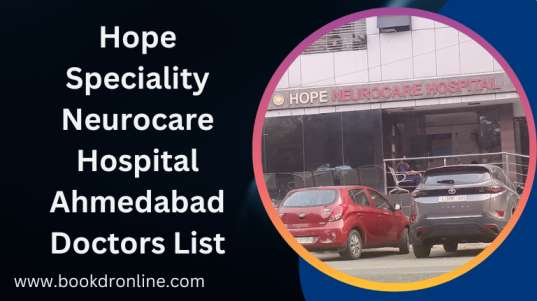 Hope Speciality Neurocare Hospital Ahmedabad Doctors List