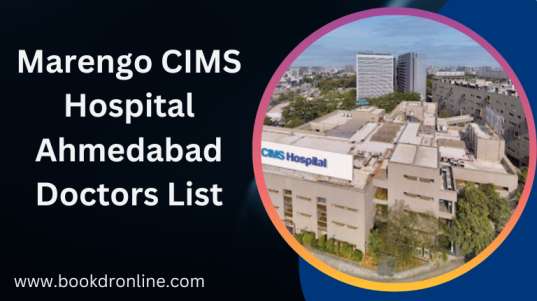 Marengo CIMS Hospital Ahmedabad Doctors List