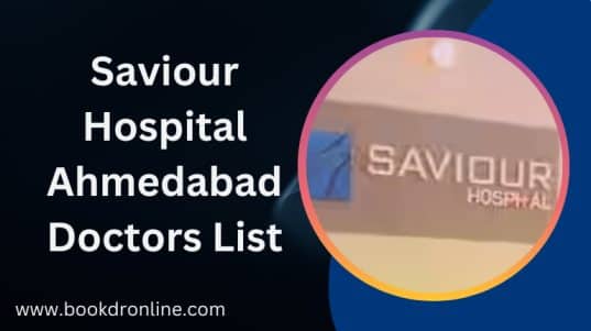 Saviour Hospital Ahmedabad Doctors List