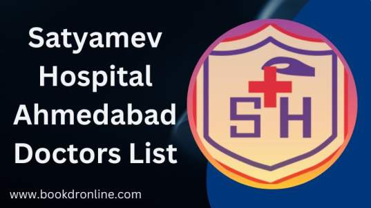 Satyamev Hospital Ahmedabad Doctors List