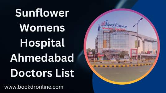 Sunflower Womens Hospital Ahmedabad Doctors List